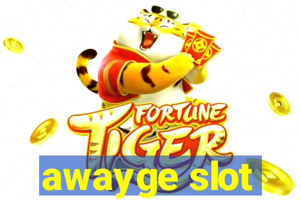 awayge slot