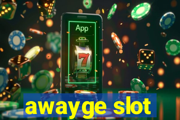 awayge slot