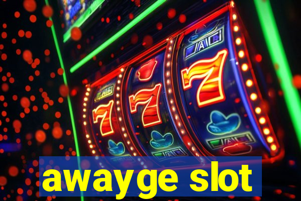 awayge slot