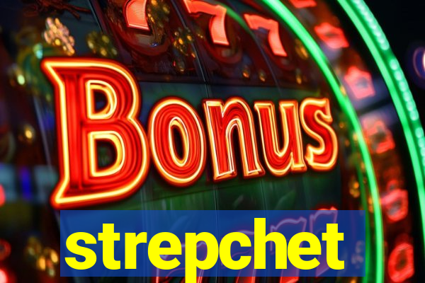 strepchet