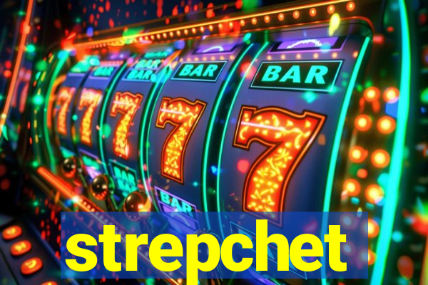 strepchet