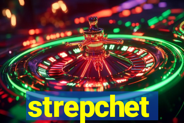 strepchet