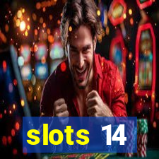 slots 14