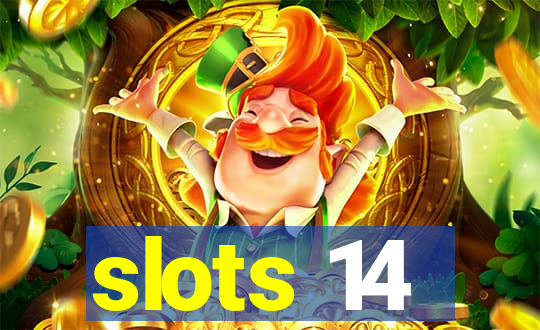 slots 14