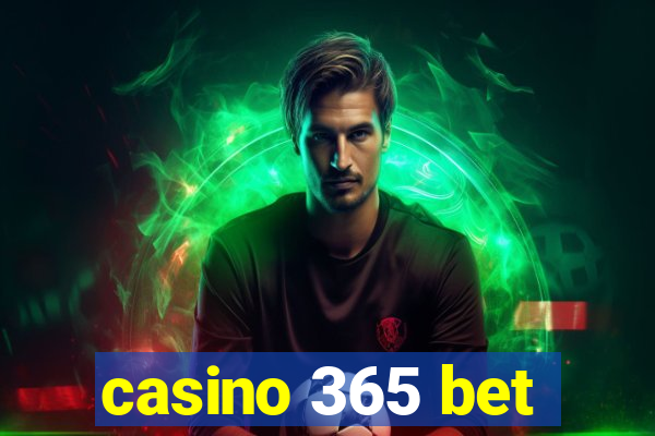 casino 365 bet