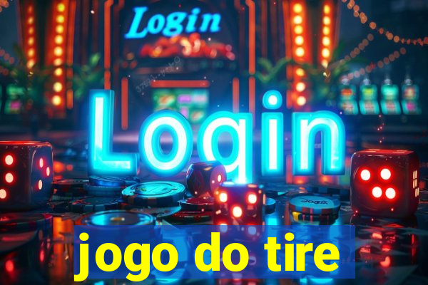 jogo do tire