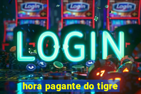 hora pagante do tigre