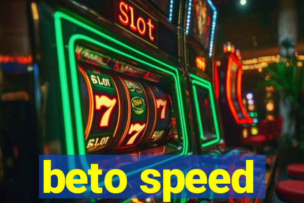 beto speed