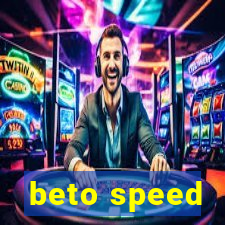 beto speed