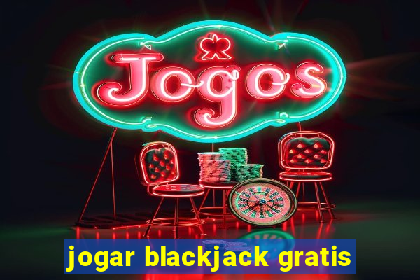 jogar blackjack gratis