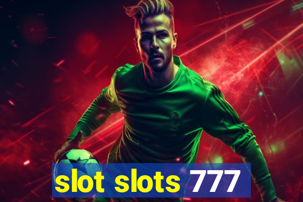 slot slots 777