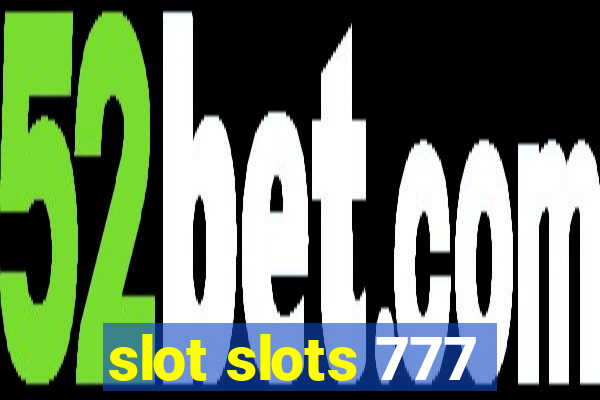 slot slots 777