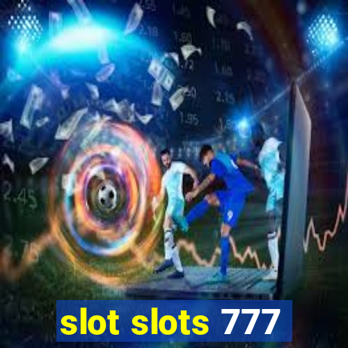 slot slots 777