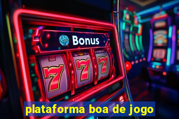 plataforma boa de jogo