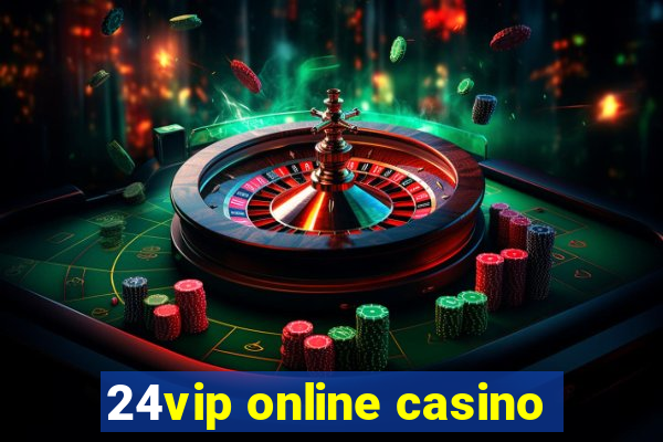 24vip online casino