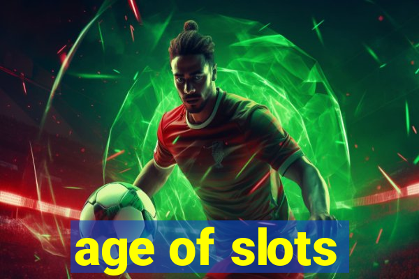 age of slots