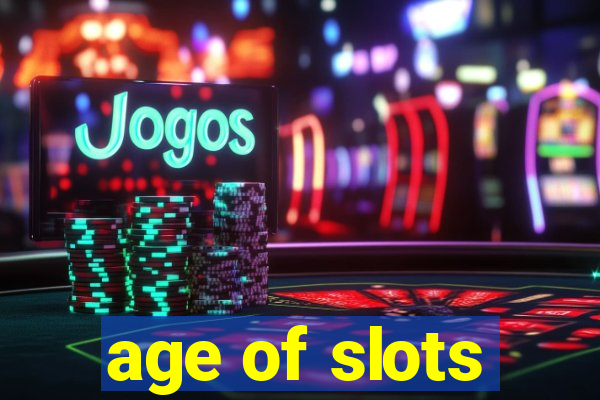 age of slots