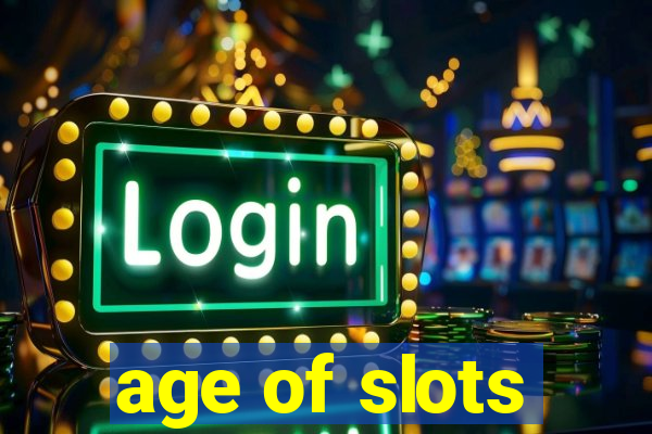 age of slots