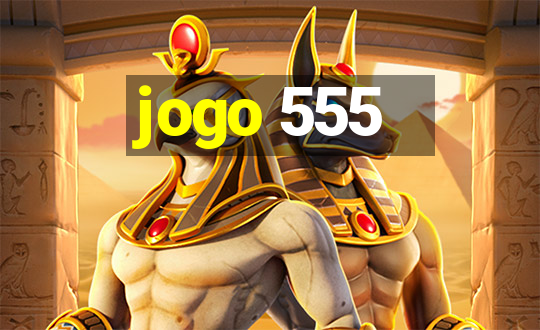 jogo 555