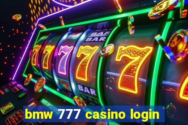 bmw 777 casino login