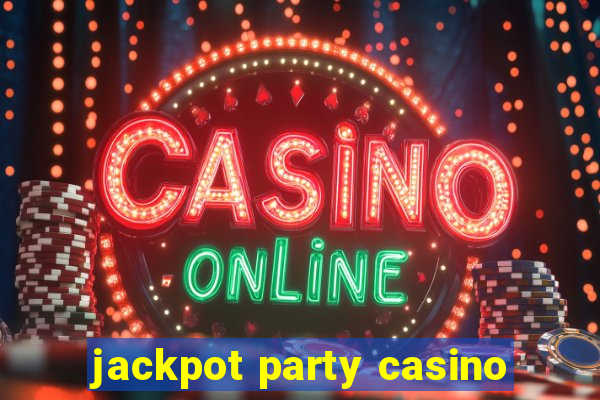 jackpot party casino