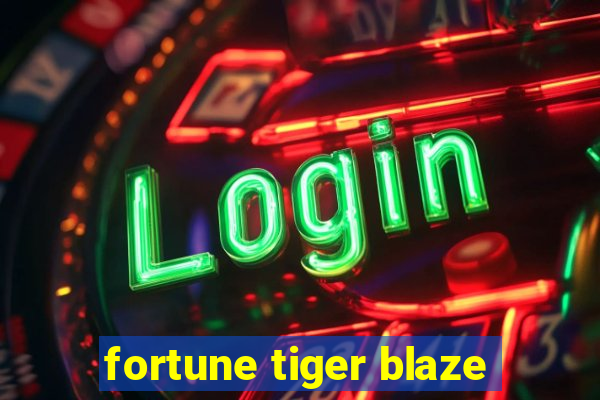 fortune tiger blaze