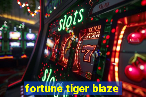 fortune tiger blaze