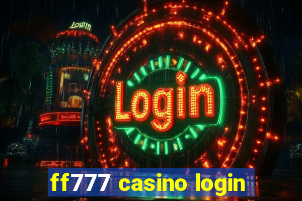 ff777 casino login