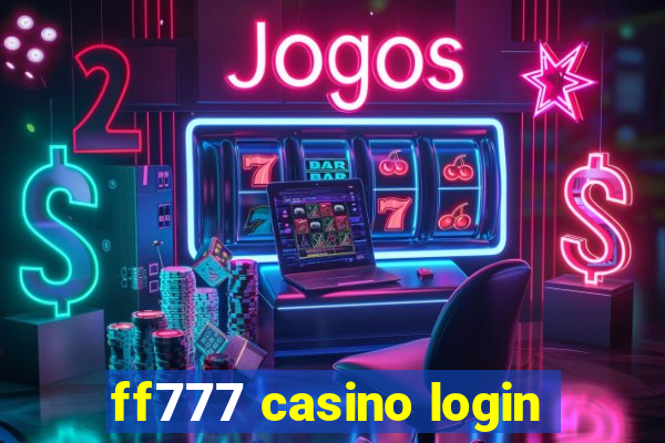 ff777 casino login