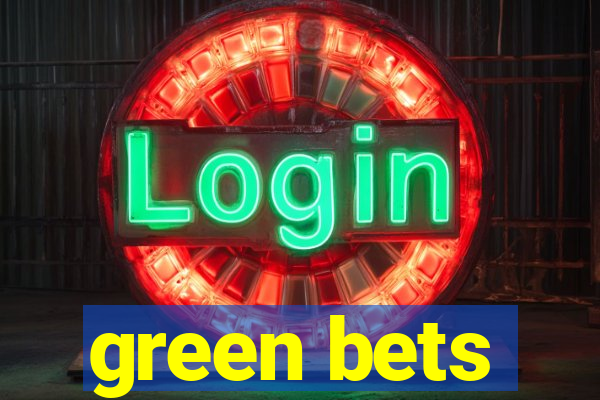 green bets