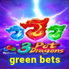 green bets