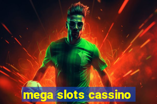 mega slots cassino