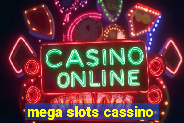 mega slots cassino