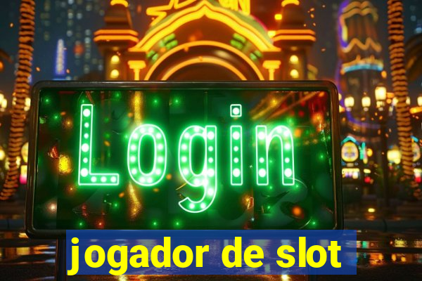 jogador de slot