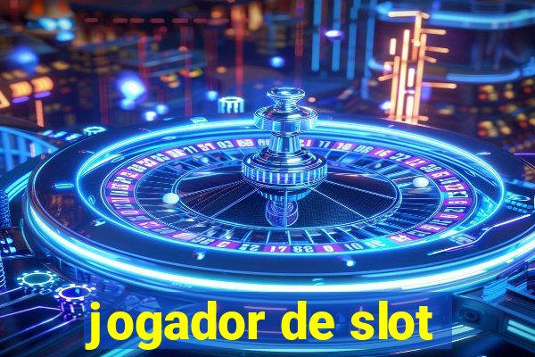 jogador de slot