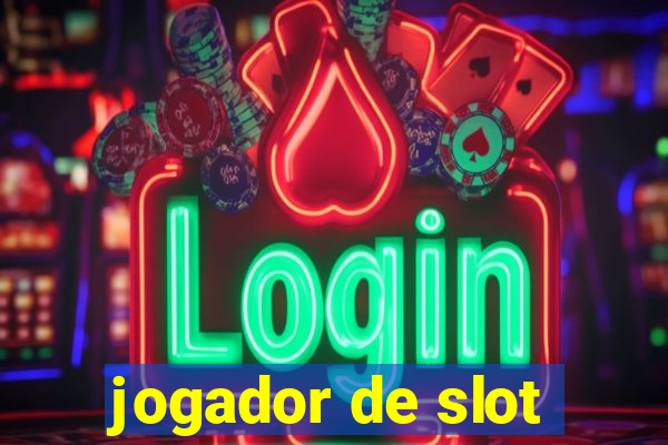 jogador de slot