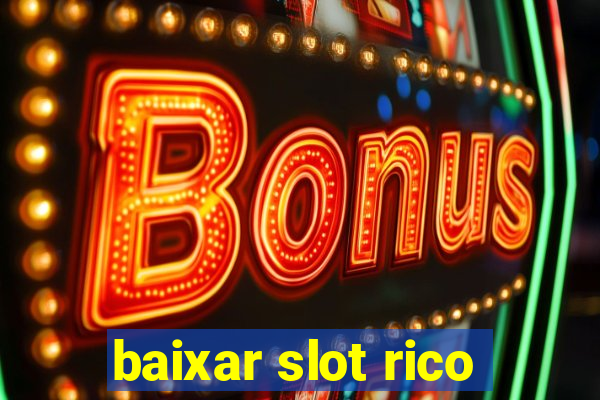 baixar slot rico