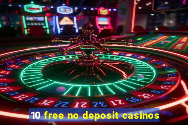 10 free no deposit casinos