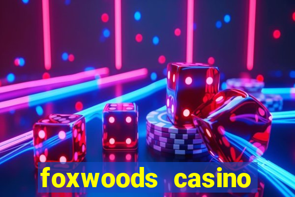 foxwoods casino ledyard ct