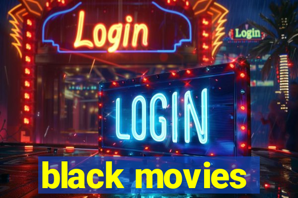 black movies