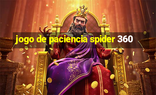 jogo de paciencia spider 360