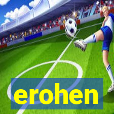 erohen