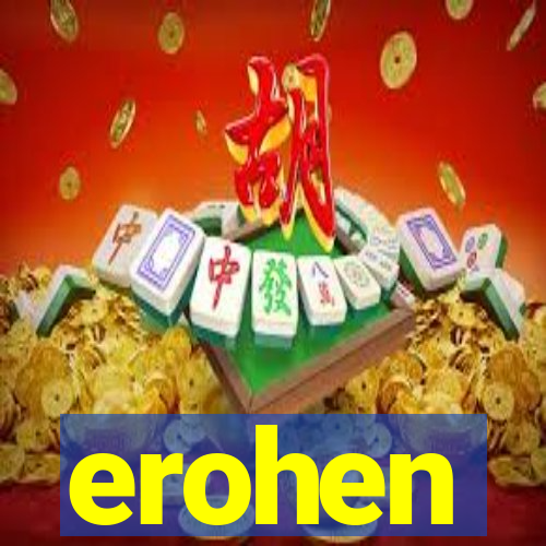 erohen