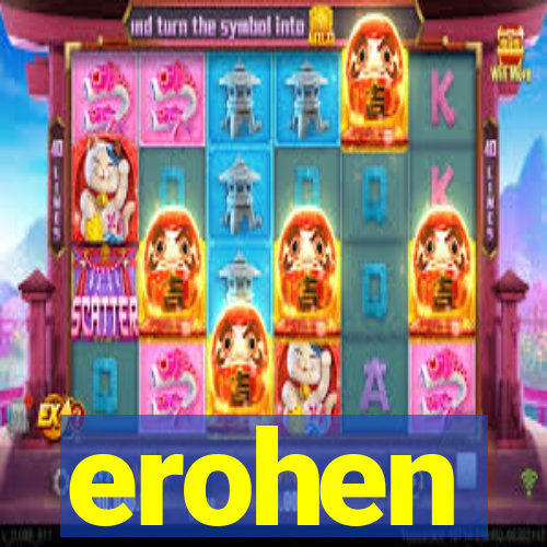 erohen