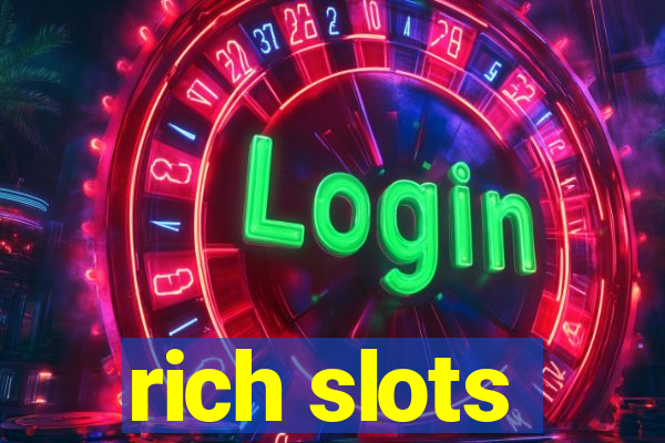 rich slots