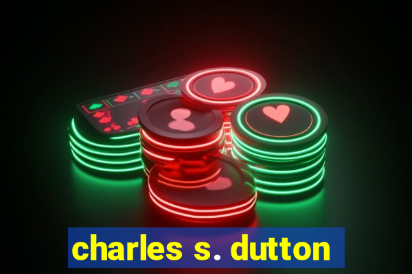 charles s. dutton