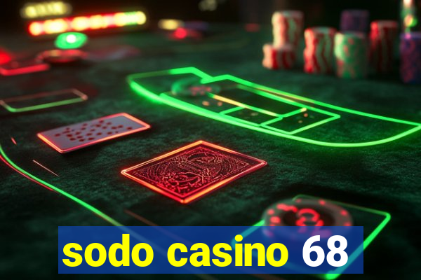 sodo casino 68