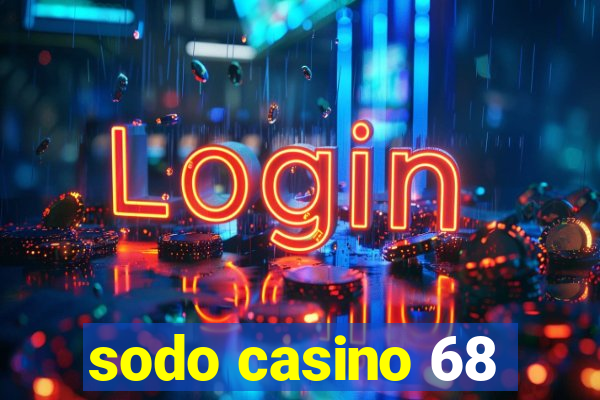 sodo casino 68