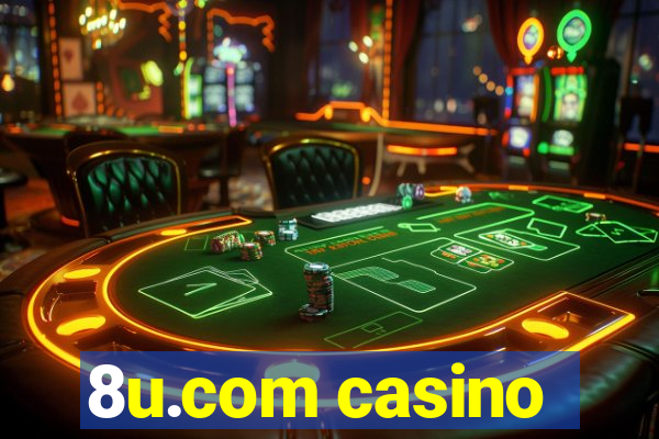 8u.com casino