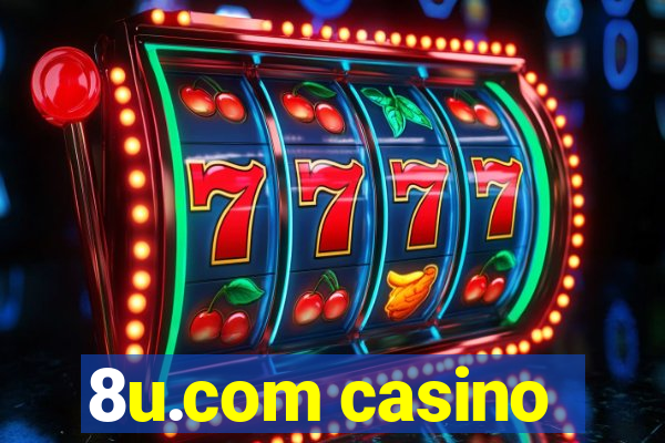 8u.com casino